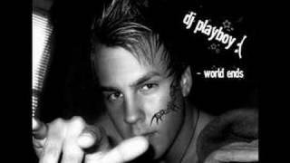 DJ Playboy - World ends