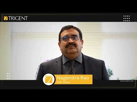 Nagendra Rao, SVP, Sales Talks About Choosing Trigent as a Partner