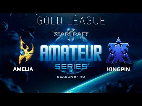 Amateur Series Gold - Day 2: Amelia (P) vs Kingpin (T)