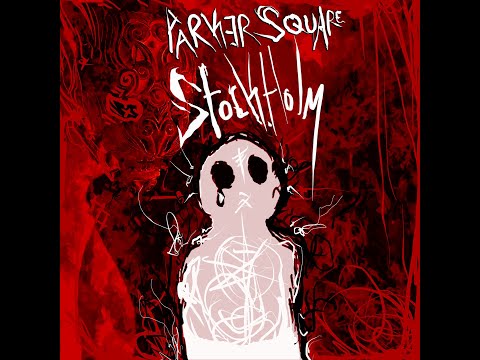 Parker Square - "Stockholm" (OFFICAL LYRIC VIDEO)