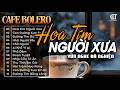 Hoa Tím Người Xưa🎵LK Bolero Trữ Tình Hay Nhất Hiện Nay, Nhạc Vàng Chọn Lọc CỰC ÊM TAI Nghe Là Ghiền