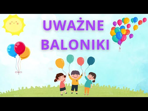 UWAŻNE BALONIKI (Ćwiczenie Skupienia i Uważności dla Dzieci)