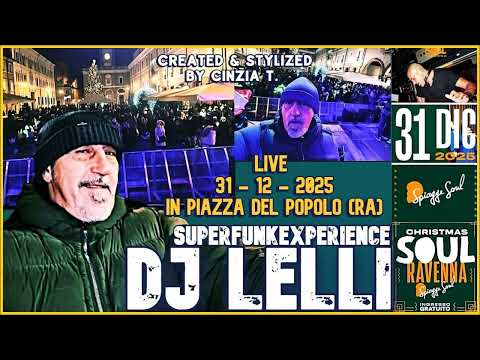 DJ LELLI SUPERFUNKEXPERIENCE@ 31 12 2025 LIVE IN PIAZZA DEL POPOLO (RA) (VIDEO BY CINZIA T)