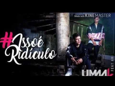 Isso é ridículo Um44k feat ari
