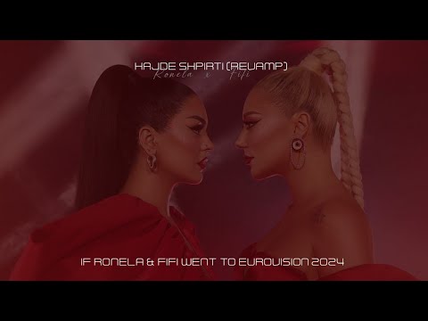 Ronela Hajati x Fifi - Hajde Shpirti (Revamp) Eurovision 2024 Version
