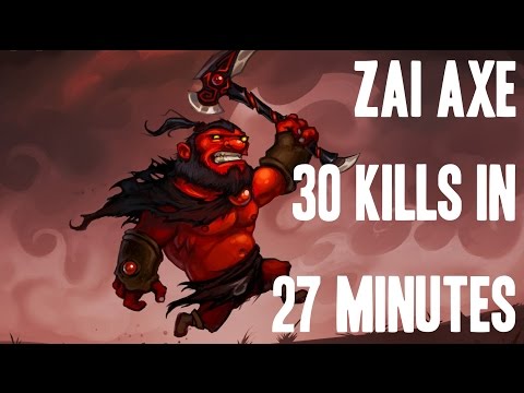 ZAI axe 30 kills in 27 mins
