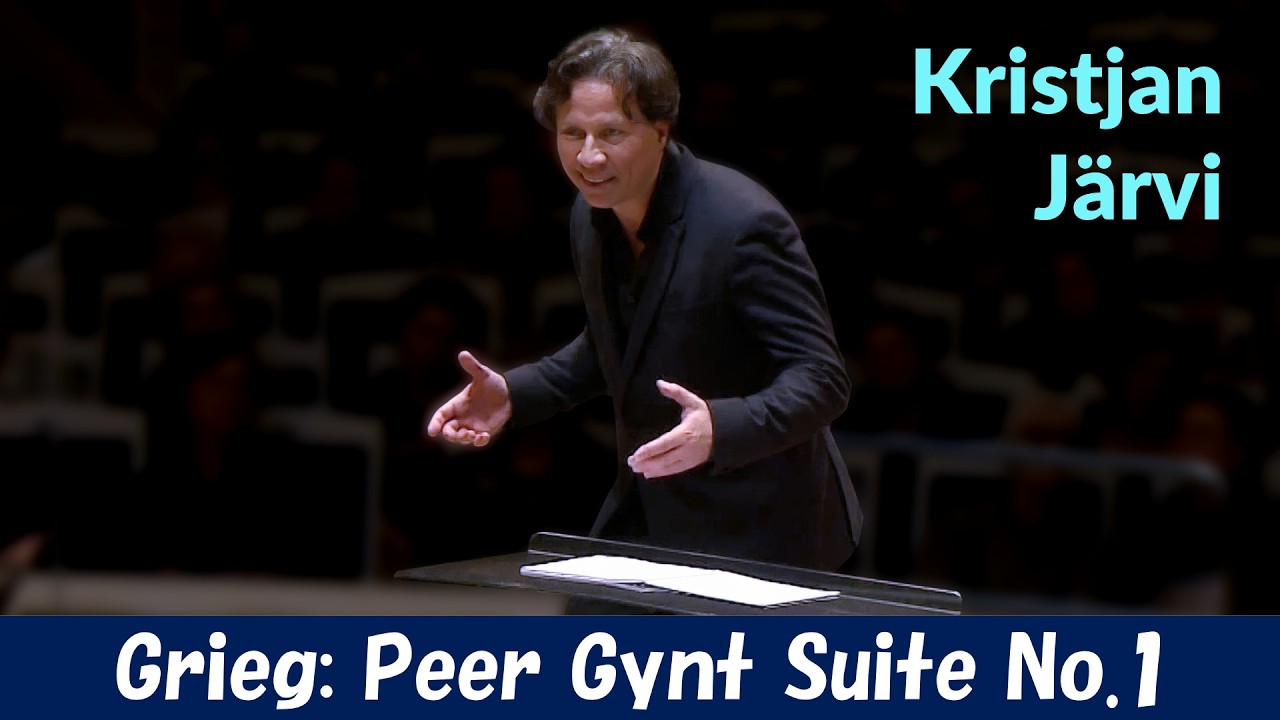 [Kristjan Järvi] ペール・ギュント　Edvard Grieg: Peer Gynt Suite No.1, Op.46