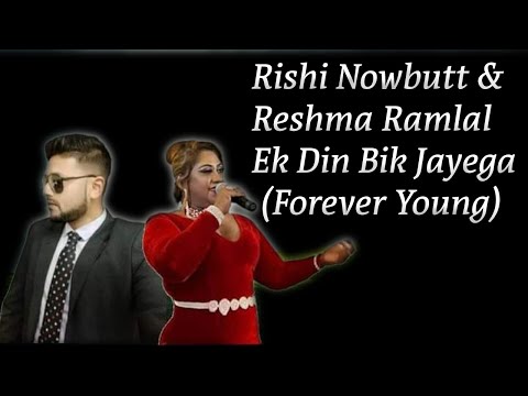 Rishi Nowbutt x Reshma Ramlal - Ek Din (Forever Young) Bollywood Cover 2022