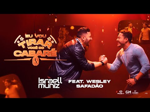 Israell Muniz -  Eu vou tirar você do cabaré  - Feat: Wesley Safadão
