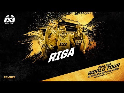 Team Riga | World Tour Finalist | Mixtape | FIBA 3x3 World Tour Bloomage Beijing Final 2017