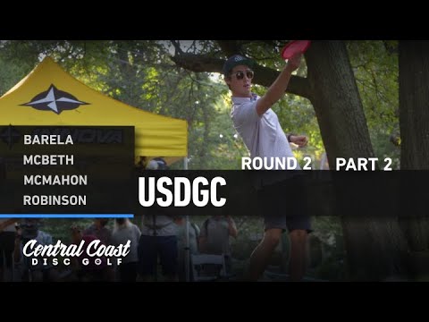 2020 USDGC - Round 2 Part 2 - Barela, McBeth, McMahon, Robinson