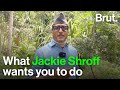 What Jackie Shroff wants you to do