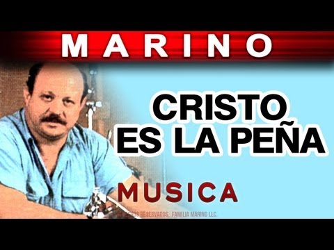 Marino - Cristo Es La Peña (musica)