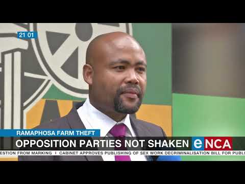 Ramaphosa Farm Theft Opposition parties not shaken
