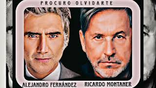 ALEJANDRO FERNÁNDEZ Y RICARDO MONTANER &quot;PROCURO OLVIDARTE&quot;