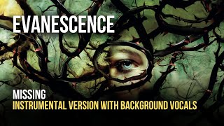 Evanescence - Missing [Instrumental With Background Vocals]