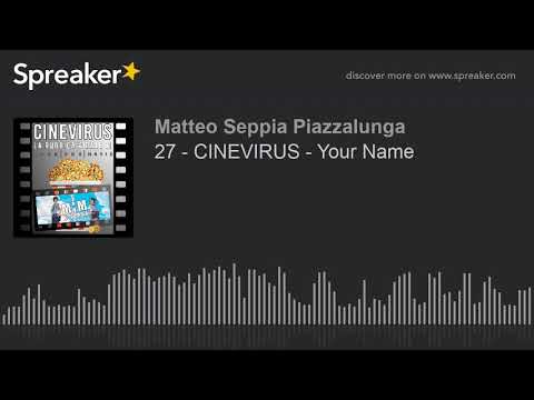 27 - CINEVIRUS - Your Name