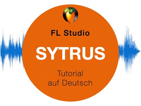 FL Studio - Sytrus (Tutorial in German)