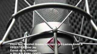 FREESTYLE Cicco feat Rockfell Grama Lartizan L.O V-Laskes Abdel K