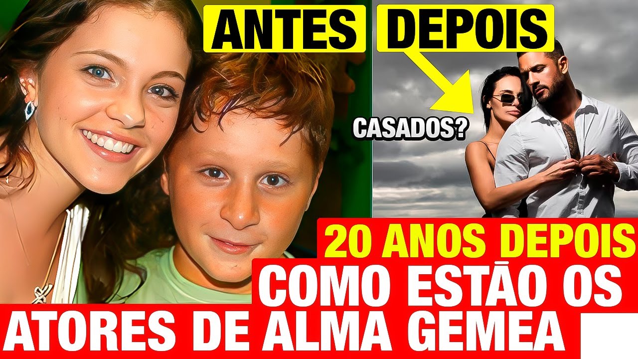 ALMA GÊMEA - Após 20 anos, Veja o antes e depois dos atores de "Alma Gêmea" e o que fazem da vida!