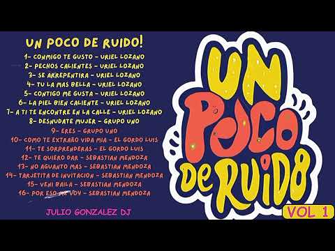 ✔️ Un Poco De Ruido Vol 1 / JULIO GONZALEZ DJ