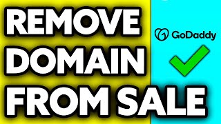 How To Remove Domain from Sale GoDaddy (2024)