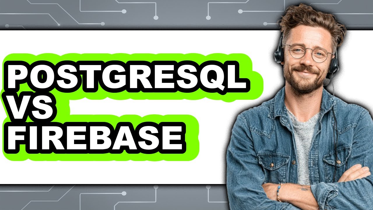 PostgreSQL vs Firebase - 2025 Comparison