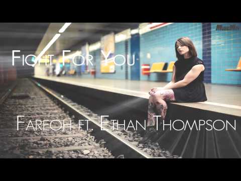 Fareoh ft. Ethan Thompson - Fight For You