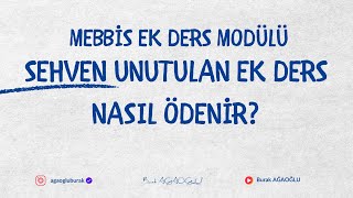 MEBBİS EK DERS MODÜLÜ GEÇMİŞE DÖNÜK EK DERS NASIL ÖDENİR?