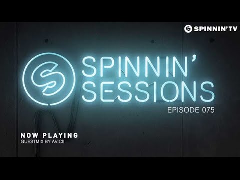 Spinnin' Sessions 075 - Guest: Avicii