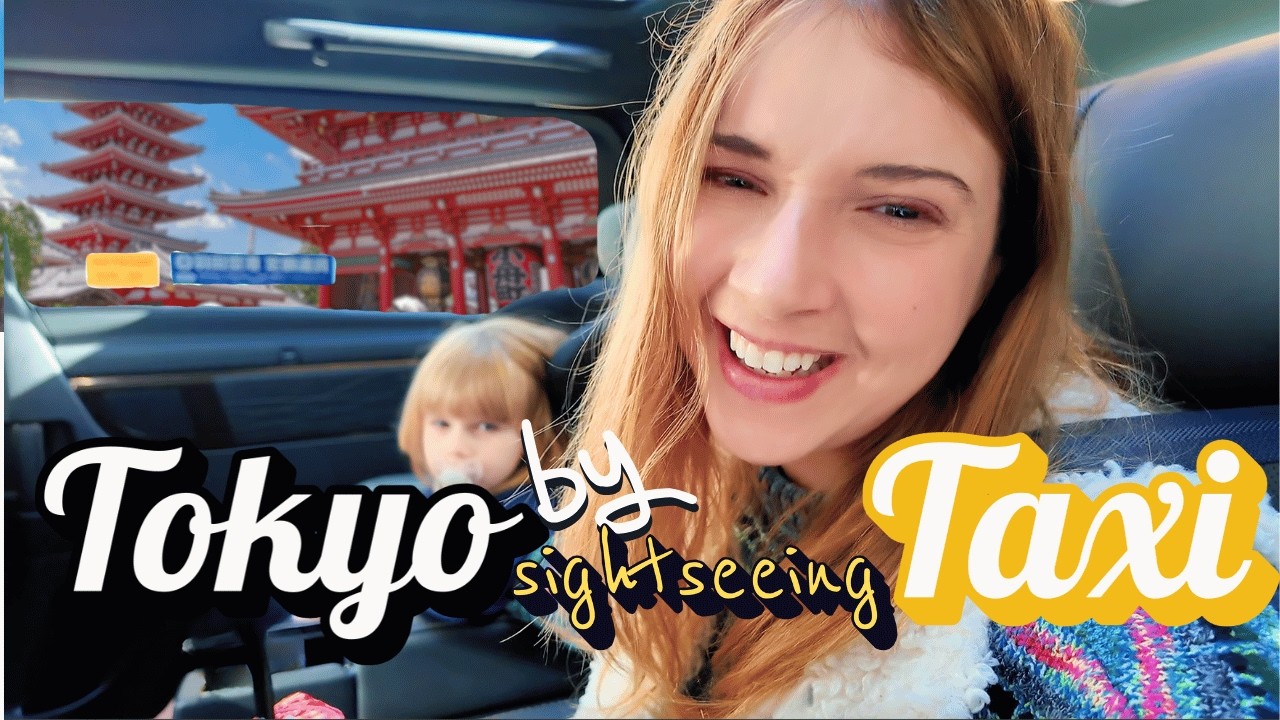 I took my daughter on a taxi tour of Tokyo | TOKYO Travel by Sightseeing Taxi!