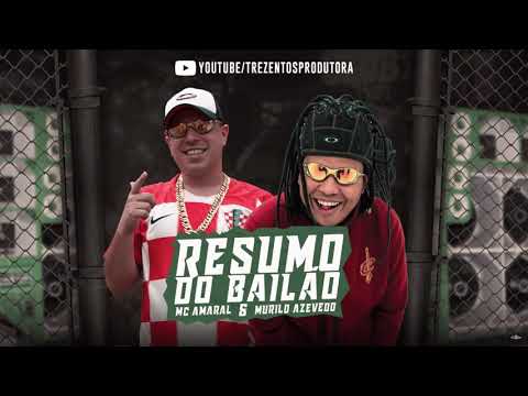 Murilo Azevedo e MC Amaral  - Resumo do bailão (DJ Matheus 300) Lançamento 2020