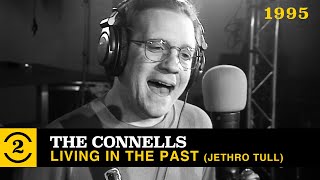 The Connells - Living in the Past (Jethro Tull) (Live on 2 Meter Sessions, 1995)