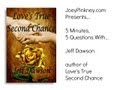 JoeyPinkney.com 5 Minutes 5 Questions With Jeff Dawson (Love's True Second Chance)