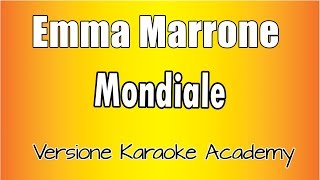 Emma  -  Mondiale (Versione Karaoke Academy Italia)