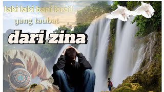 Kisah Taubat Seorang Laki-laki Bani Israil dari Dosa Zina