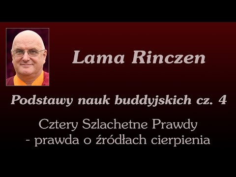 Lama Rinczen - Podstawy nauk buddyjskich 04