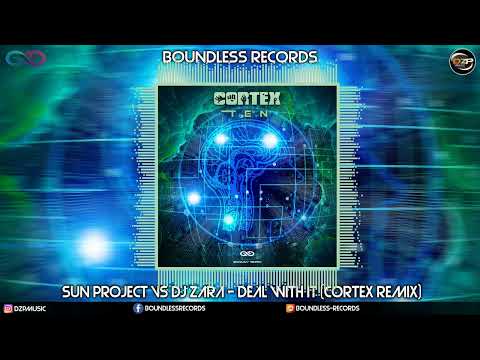 Sun Project Vs Dj Zara - Deal With It (Cortex Remix)