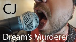 CJ - Dream's Murderer (Original Song)