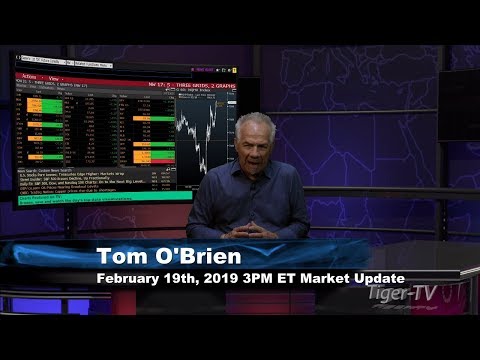 February 19th 3PM ET Market Update with Tom O'Brien on TFNN