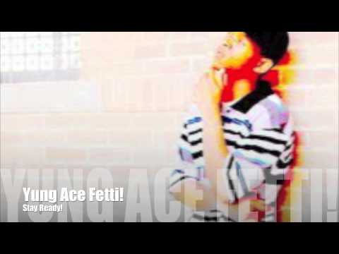 Ace Fetti - Stay Ready 2015 LOR!