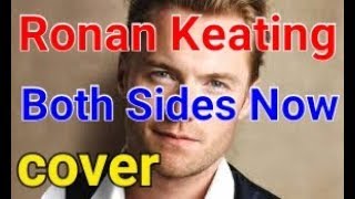 Both Sides Now  - Ronan Keating (cover) 노래가사 lyrics