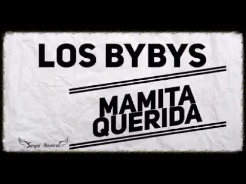 Mamita Querida - Los Bybys