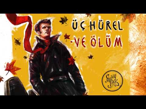 Ve Ölüm - Üç Hürel