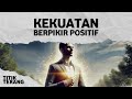Kekuatan Berpikir Positif