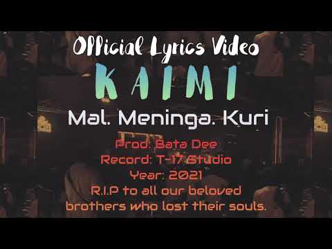 Mal Meninga Kuri - KAIMI (Official Lyrics Video)