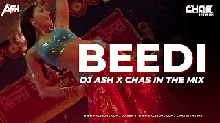 Beedi Jalaile (Remix) DJ Ash x Chas In The Mix  Om
