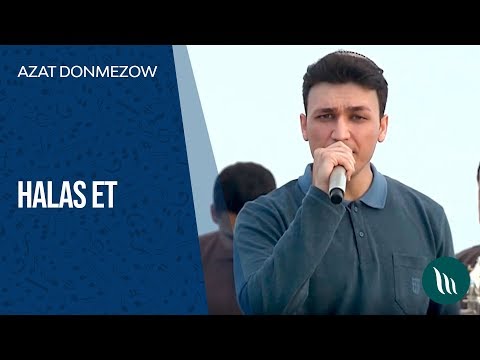 Azat Donmezow - Halas et | 2019