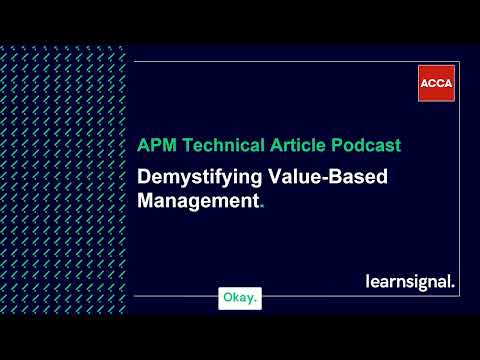 APM Technical Article Podcast: Demystifying Value Based Management