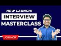 MOST AWAITED COURSE: Interview MasterClass | Power Packed Features